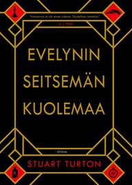 Evelynin seitsemän kuolemaa (Stuart Turton Jaakko Kankaanpää (suom.)), kirja