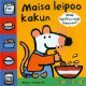 Maisa leipoo kakun (Lucy Cousins Anneli Heimonen (käänt.)), kirja