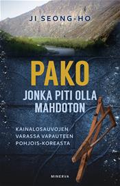 Pako, jonka piti olla mahdoton - Kainalosauvojen varassa vapauteen Pohjois-Koreasta (Ji Se, kirja
