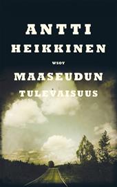 Maaseudun tulevaisuus (Antti Heikkinen), kirja