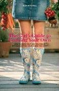 The Girl's Guide to Growing Your Own: How to Grow Fruit and Vegetables Without Getting Your Hands Too Dirty, kirja
