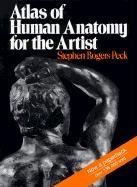 Atlas of Human Anatomy for the Artist (Stephen Rogers Peck), kirja