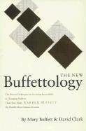The New Buffettology: How Warren Buffett Got and Stayed Rich in Markets Like This and How You Can Too! (Buffett, Mary Clark, David), kirja