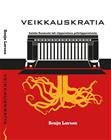 Veikkauskratia : kuinka Suomesta tuli riippuvainen peliriippuvaisista (Senja Larsen), kirja 9789529448593