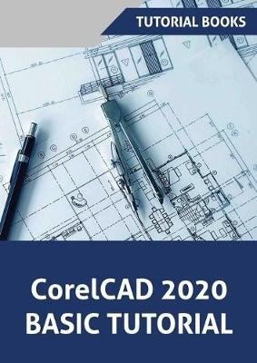 CorelCAD 2020 Basics Tutorial (Tutorial, kirja