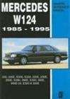 Mercedes W124 Owners Workshop Manual 1985-1995 - 200, 200E, E200, E220, 220E, 230E, 260E, E280, 280E, E300, 300E, 300E-24, E320, (Brooklands Books), kirja 9780958402613