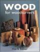 Wood for Woodturners (Mark Baker), kirja