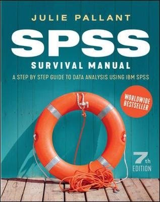 SPSS Survival Manual: A Step by Step Guide to Data Analysis using IBM SPSS (Julie Pallant), kirja