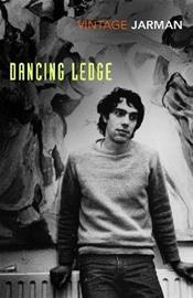 Dancing Ledge - Journals vol. 1 (Derek Jarman), kirja