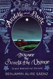 Aristotle and Dante Discover the Secrets of the Universe (Benjamin Alire Sáenz), kirja