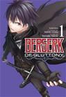 Berserk of Gluttony (Manga) Vol. 1 (Isshiki Ichika), kirja 9781648270765