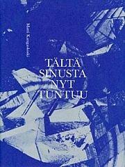 Tältä sinusta nyt tuntuu (Matti Kangaskoski), kirja