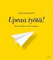 Upeaa työtä! (Järvilehto Lauri), kirja