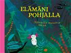 Elämäni pohjalla - yksinäisen aksolotlin tarina (Linda Bondestam Maarit Halmesarka (suom.)), kirja 9789523630895