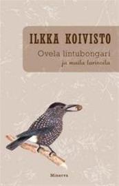 Ovela lintubongari ja muita tarinoita (Koivisto Ilkka), kirja