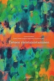 Tieteen yleistajuistaminen (Strellman UrpuVaattovaara Johanna), kirja
