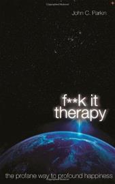 Fuck It Therapy (John C Parkin), kirja