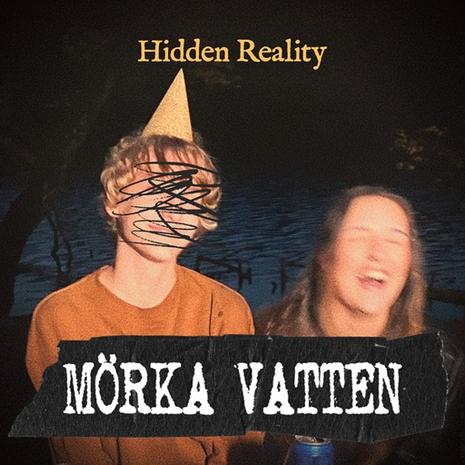 Mörka vatten, Hidden Reality