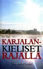 Karjalankieliset rajalla : Kultaneito 21 (Pekka Suutari (toim.)), kirja 9789519451145