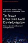 The Russian Federation in Global Knowledge Warfare : Influence Operations in Europe and Its Neighbourhood, kirja 9783030739546
