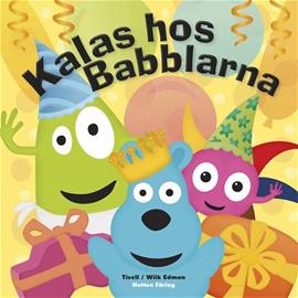 Babblarna Kalas hos Babblarna