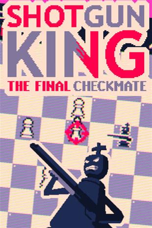 Shotgun King: The Final Checkmate, PC -peli