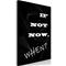 Artgeist If Not Now, When? Vertical taulu – kuva 1