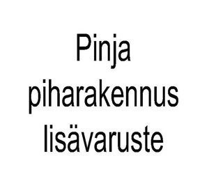PINJA välikkö 12,93 M2 KATOS PYSTYVUORI