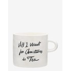 ANNA + NINA All I Want Is Tea Mug - WHITE - 500 ml